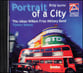 PORTRAIT OF A CITY CD CD